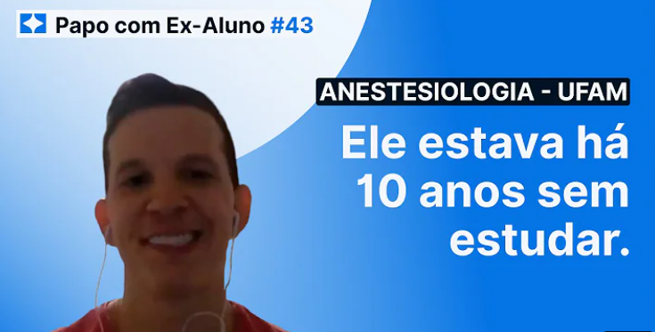 1.a. Anestesiologia - UFAM Ele estava 10 anos sem estudar